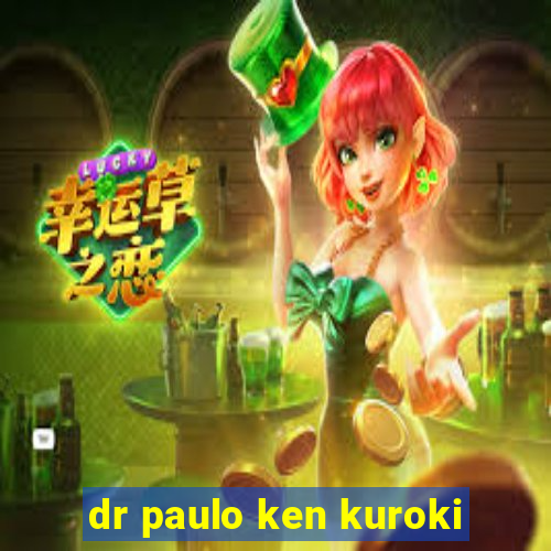 dr paulo ken kuroki